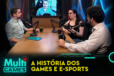 A história dos games e e-sports - Videocast - Episódio 1