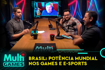Brasil: potência mundial nos games e e-sports - Videocast - Episódio 3